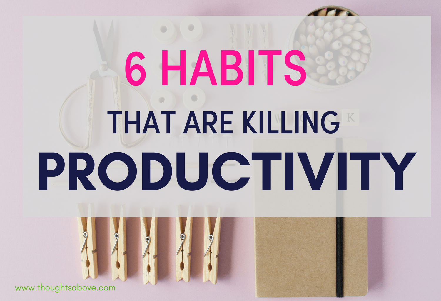 habits that are killing your productivity/ * habits are killing your productivity/ how to be more productive at work/ have a productive day/ productivity tips/ productivity planner/ productivity ideas/ Productivity Apps/ productivity tips/ productivity hacks/ #Productivity #SelfImprovement #dailyhabits #habits #routine #motivation #success #career #productive